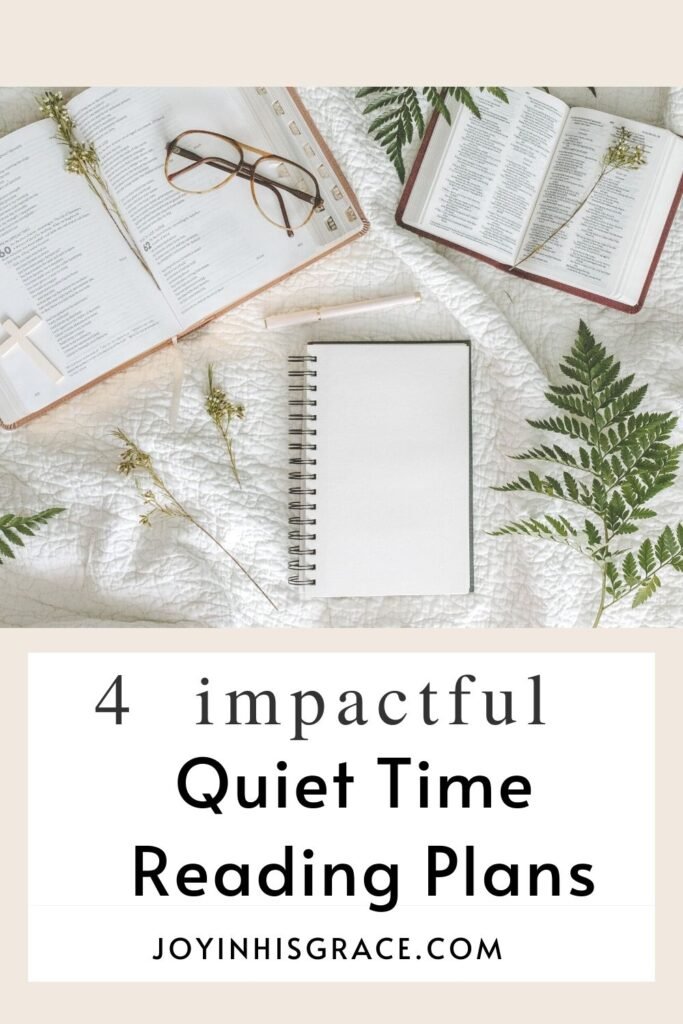 Quiet time reading plans to get your heart connected to God!